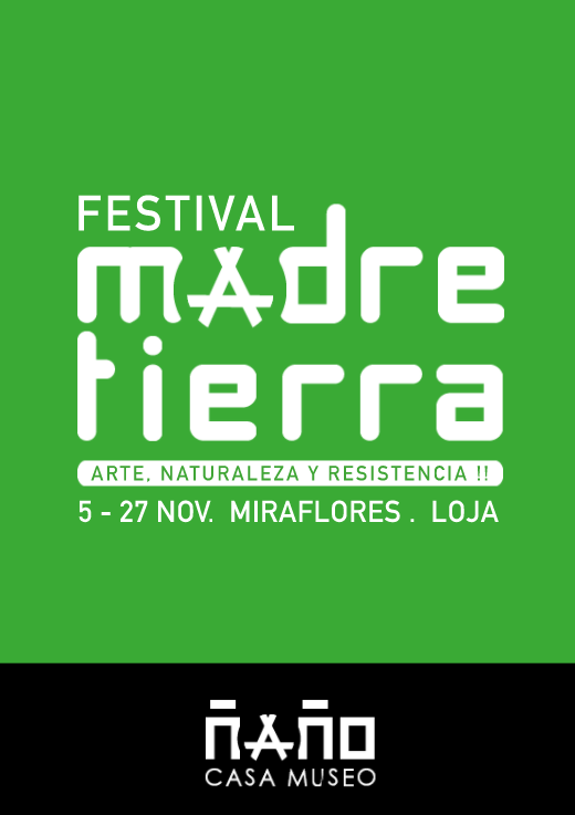 Festival Madre Tierra. Ñaño Casa Museo. Loja