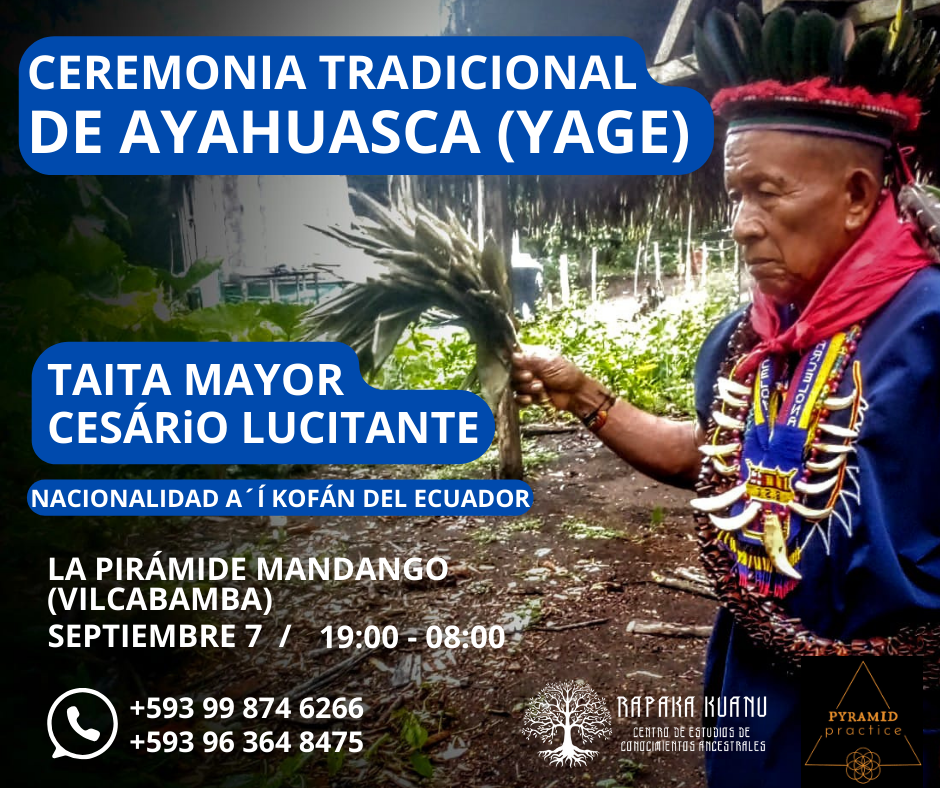 CEREMONIA TRADICIONAL DE AYAHUASCA en Vilcabamba con Taita Mayor Cesário Lucitante